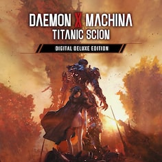 Daemon X Machina Titanic Scion - Digital Deluxe Edition