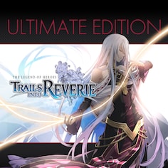 The Legend of Heroes Trails into Reverie Ultimate Edition