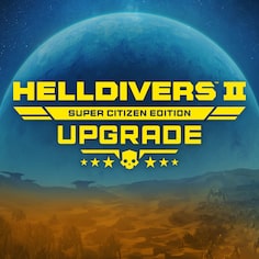 HELLDIVERS 2 Super Citizen Edition - Upgrade