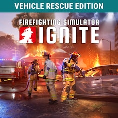 Firefighting Simulator Ignite - Vehicle Rescue Edition
